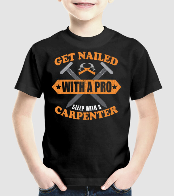 Get nailed with a pro sleep with a carpenter model negru pe tricou
