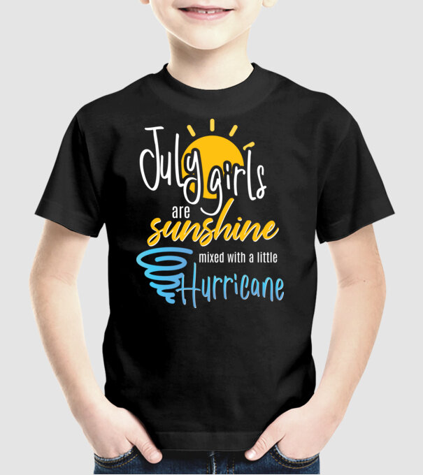 July Girls are Sunshine mixed with a little Hurricane model negru pe tricou