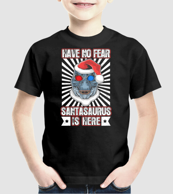 Have no fear Santasaurus is here model negru pe tricou