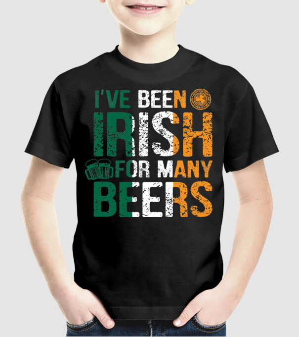 'I''ve been Irish So many Beers' model negru pe tricou