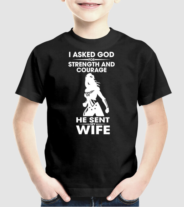 I asked God for strenght and courage model negru pe tricou