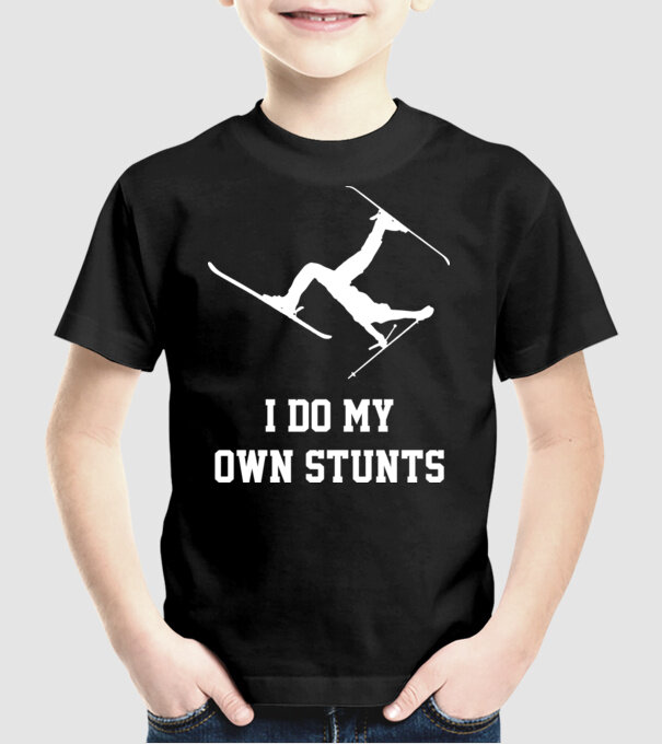 I do my own stunts model negru pe tricou