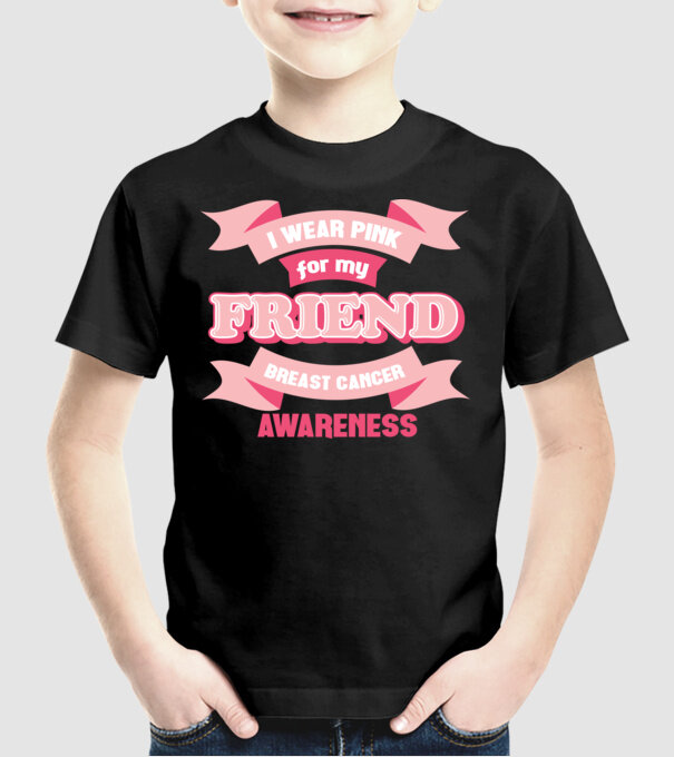I wear pink for my friend model negru pe tricou