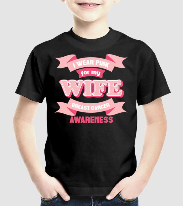 I wear pink for my wife model negru pe tricou