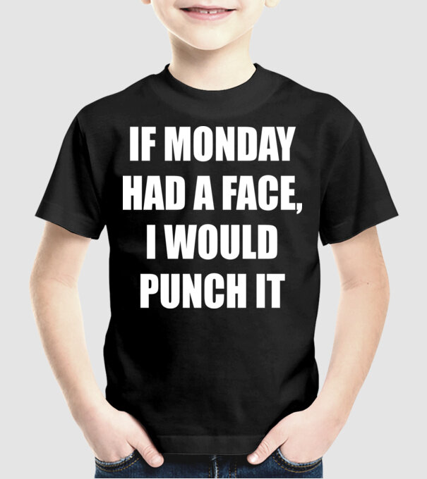 If monday had a face model negru pe tricou