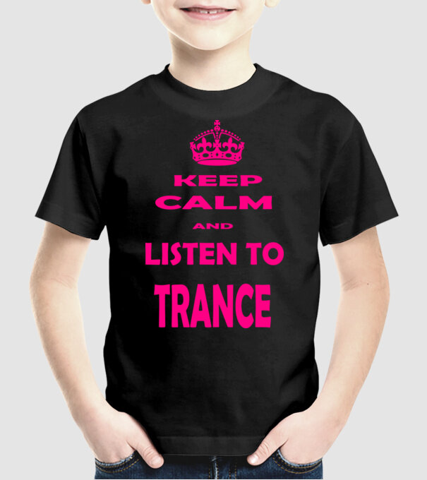 Keep Calm and Listen To Trance model negru pe tricou