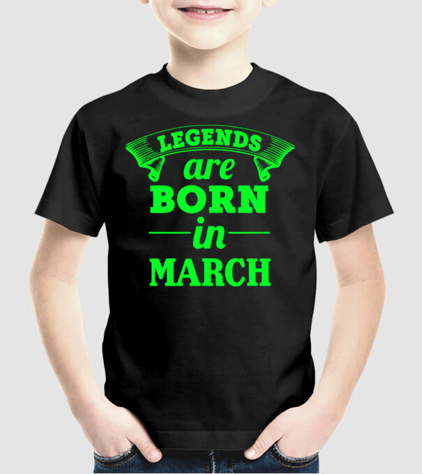 Legends are born in March model negru pe tricou