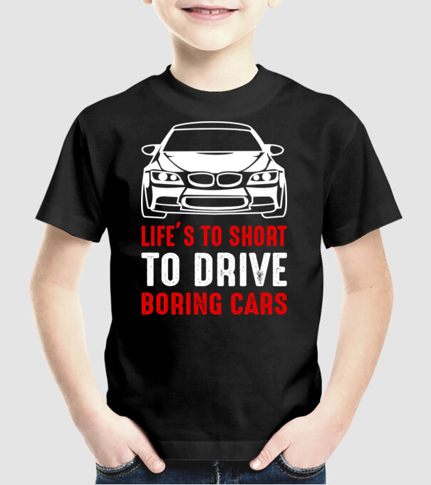 Life is too short to drive boring cars model negru pe tricou