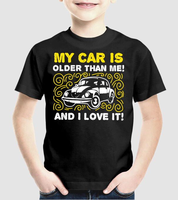 My car is older than me and I love it model negru pe tricou