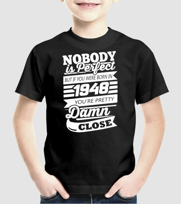 nobody is perfect 1948 model negru pe tricou