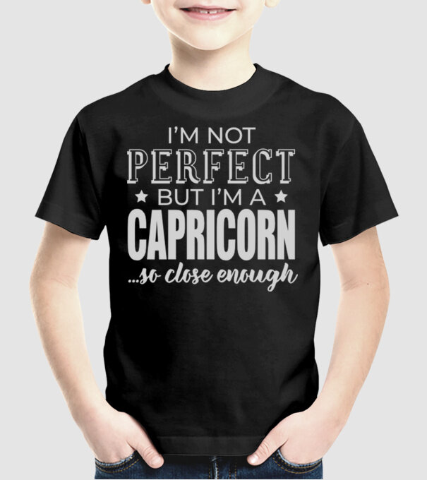 Not perfect, but CAPRICORN model negru pe tricou