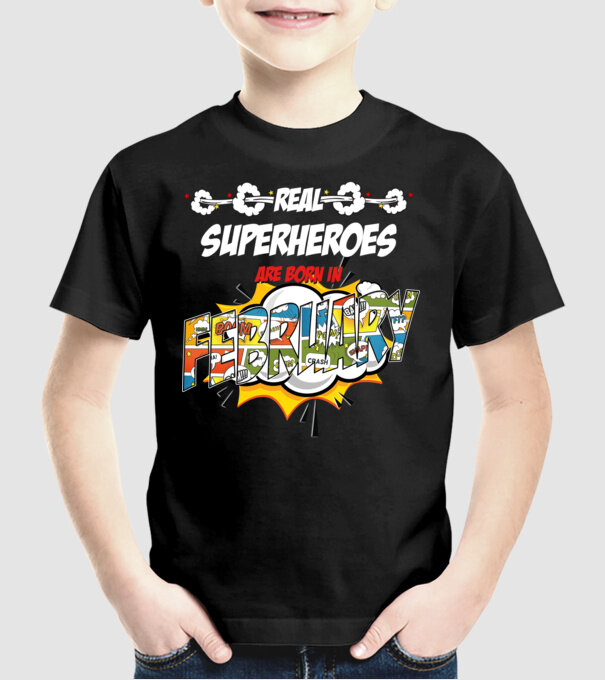 real superheroes are born in february model negru pe tricou