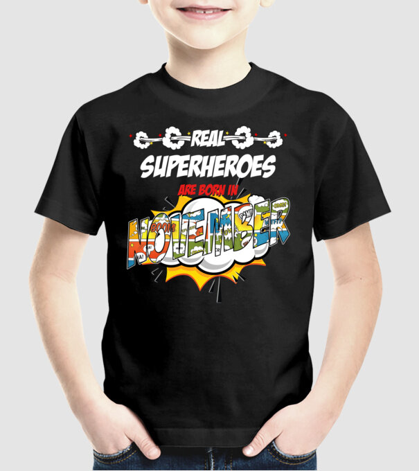 real superheroes are born in november model negru pe tricou
