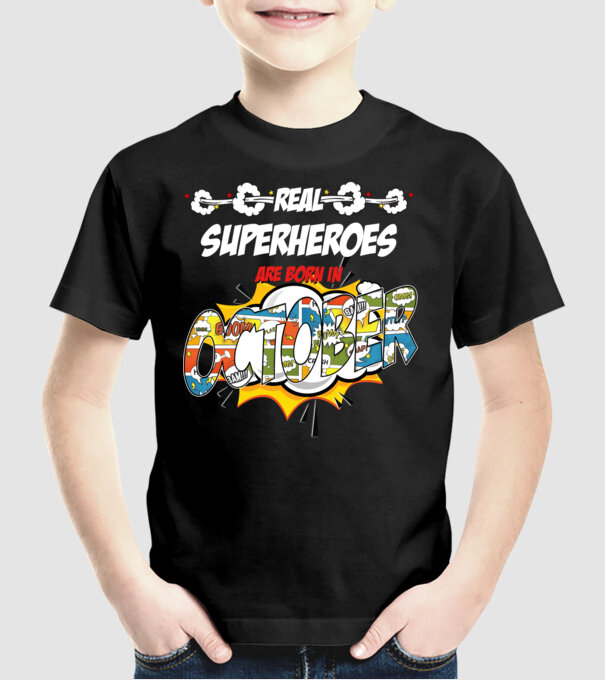 real superheroes are born in october model negru pe tricou