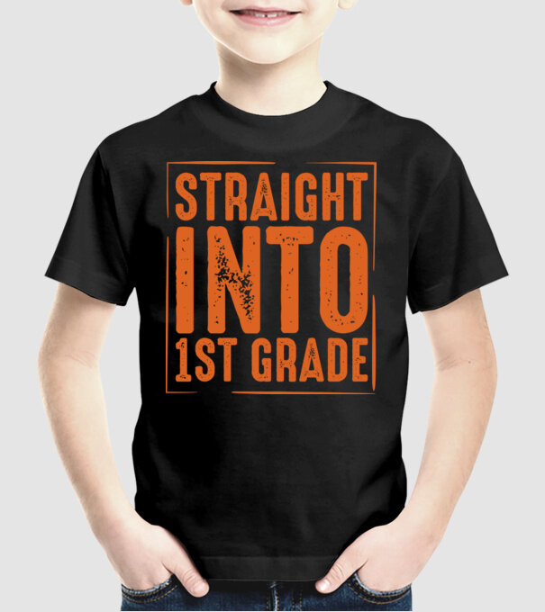Straight into 1st grade model negru pe tricou