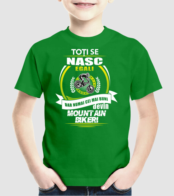 Toți se nasc egali, dar numai cei mai buni devin mountain bikeri model verde pe tricou
