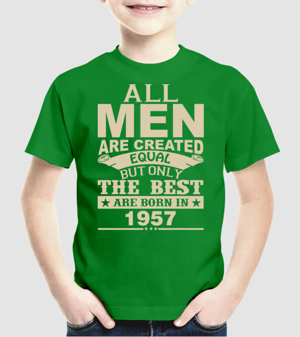 All men are created - 1957 model verde pe tricou