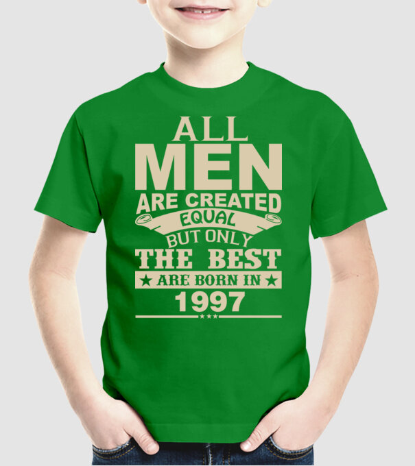 All men are created - 1997 model verde pe tricou