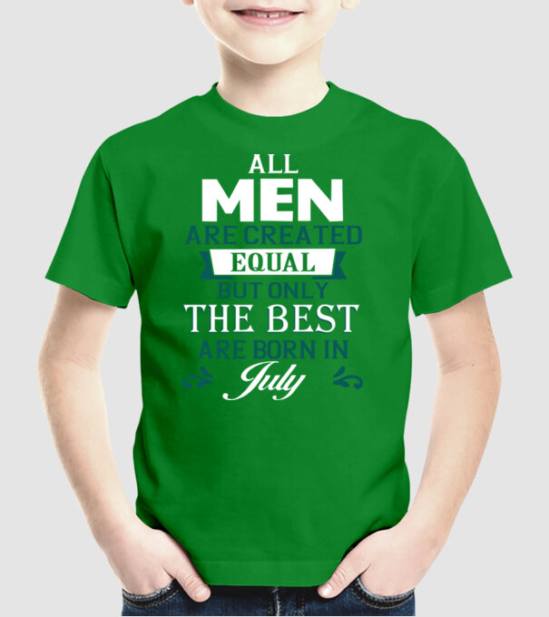 All men created equal but only the beat are born in july model verde pe tricou