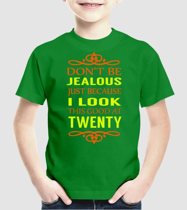 'Don''t be jealous - 20' model verde pe tricou