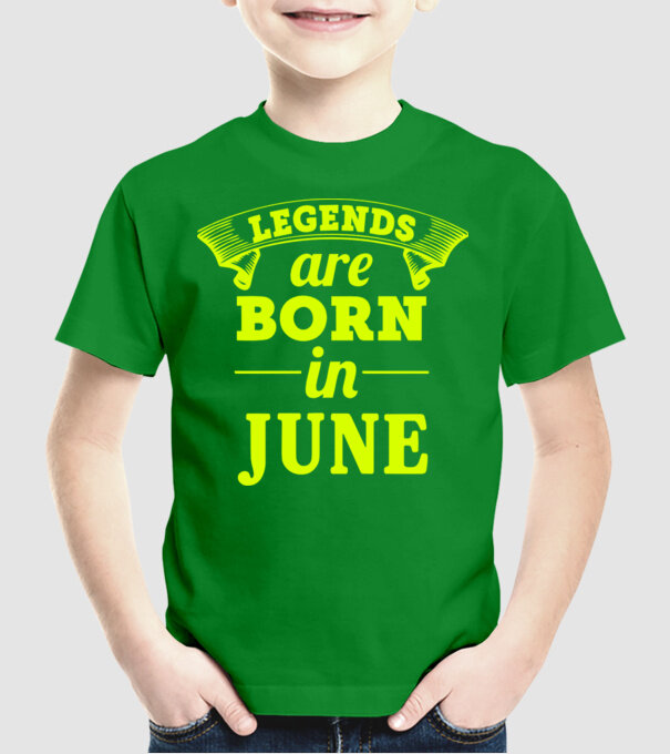 Legends are born in June model verde pe tricou