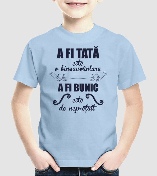 a fi tată este o binecuvântare, a fi bunic este de neprețuit model albastru deschis pe tricou