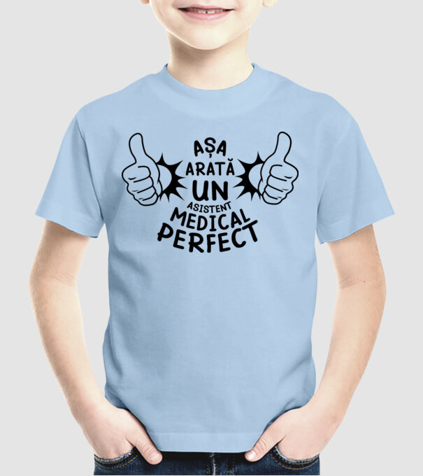 Așa arată un ASISTENT MEDICAL perfect model albastru deschis pe tricou