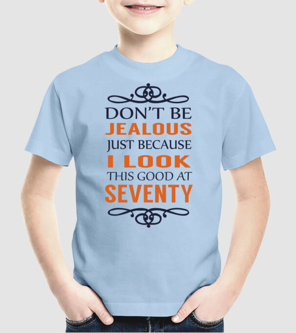 'Don''t be jealous - 70' model albastru deschis pe tricou