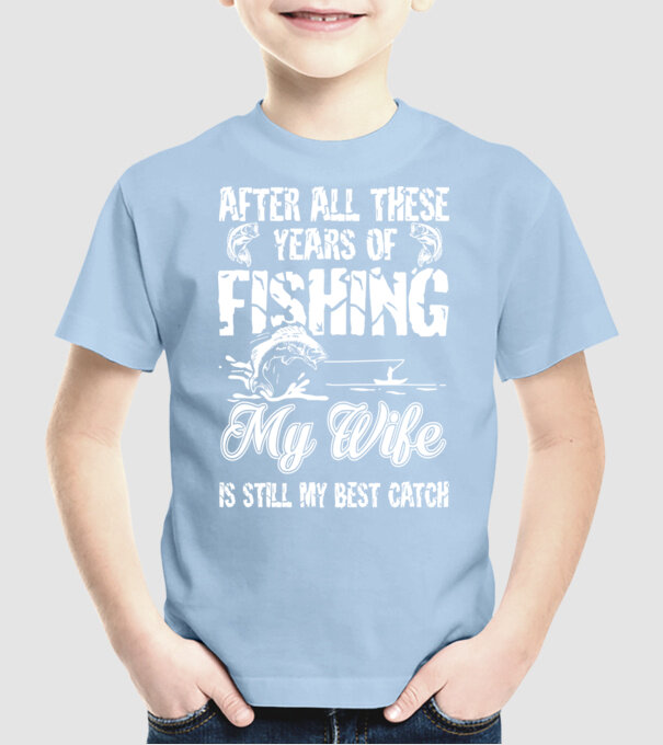 my wife best catch model albastru deschis pe tricou