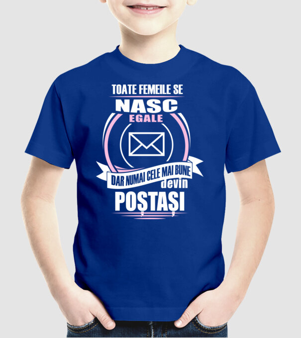 Toate femeile se nasc egale, dar numai cele mai bune devin poștași model albastru regal pe tricou