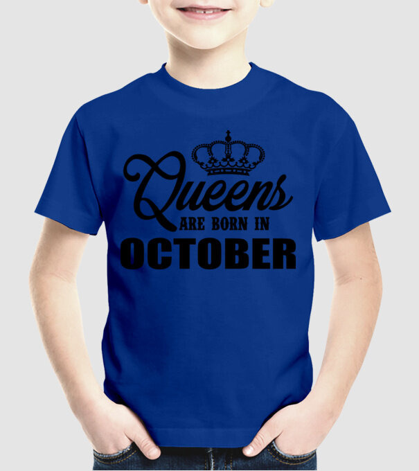 Queens are born in - October model albastru regal pe tricou