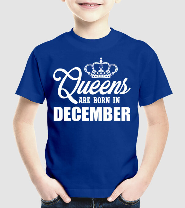 Queens are born in - December model albastru regal pe tricou