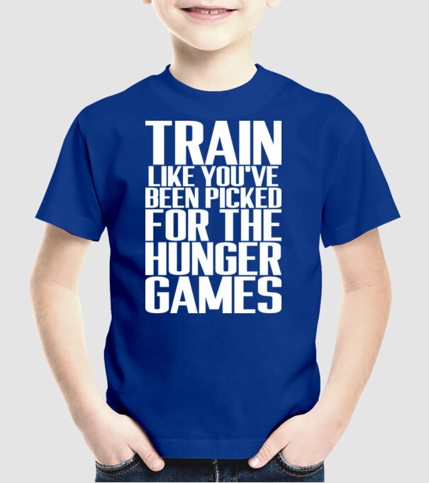 Train like youve been picked for the hunger games model albastru regal pe tricou