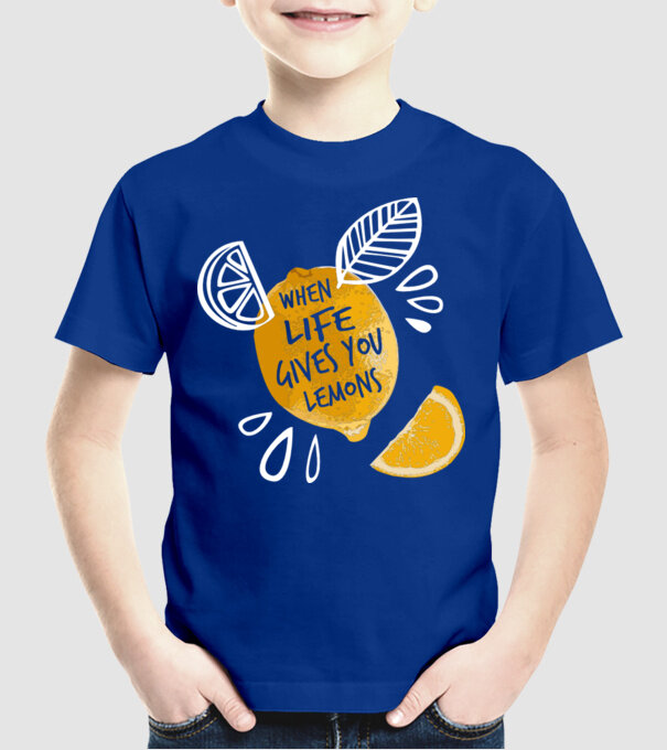 When life gives you lemons... model albastru regal pe tricou
