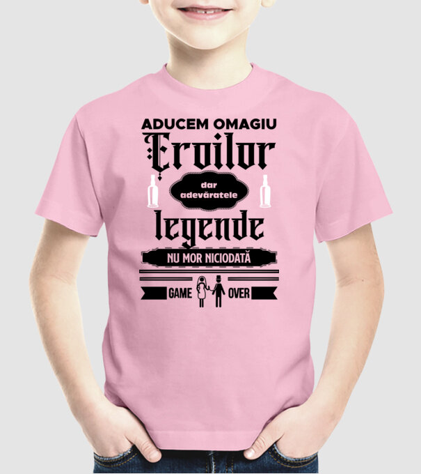 aducem omagiu eroilor, dar adevăratele legende nu mor niciodată model roz deschis pe tricou