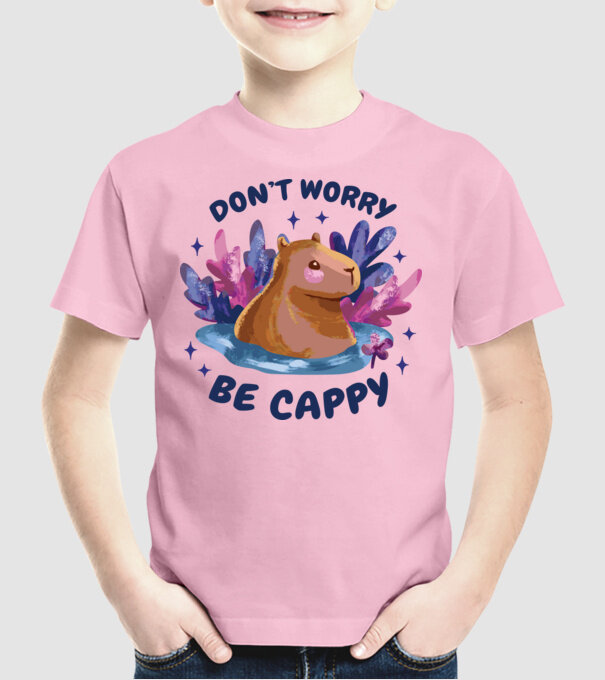 Don't worry be Cappy - capibară model roz deschis pe tricou