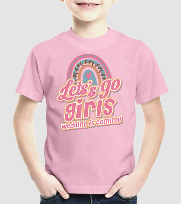 Lets go girls model roz deschis pe tricou