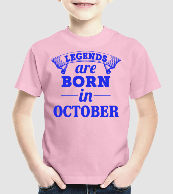 Legends are born in October model roz deschis pe tricou