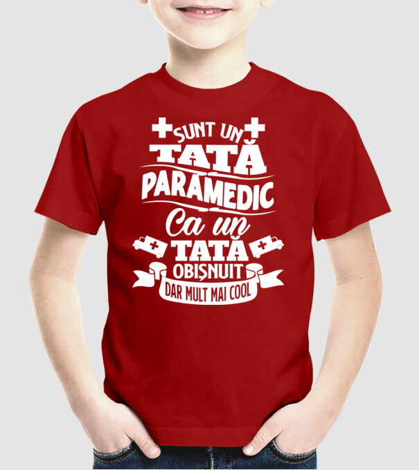 Sunt un tată paramedic model roșu pe tricou