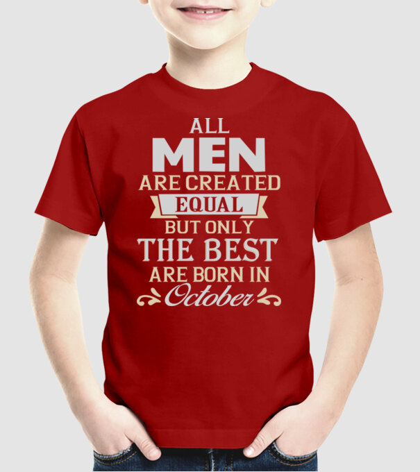 All men created equal but only the beat are born in october model roșu pe tricou