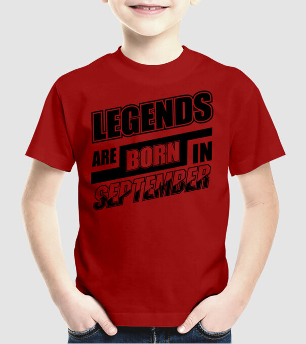 Legends are born in September model roșu pe tricou