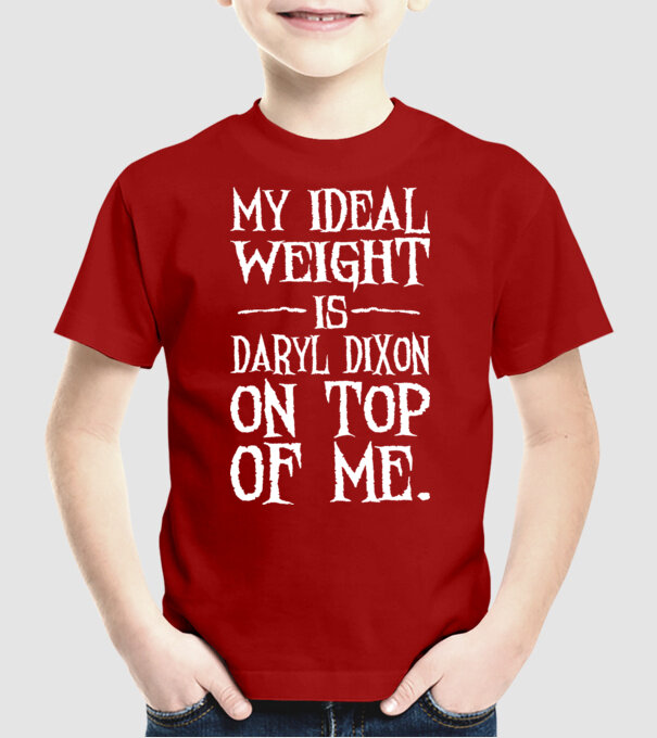 My ideal wight is dixon on me model roșu pe tricou