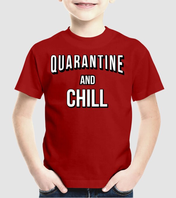 Quarantine and Chill model roșu pe tricou