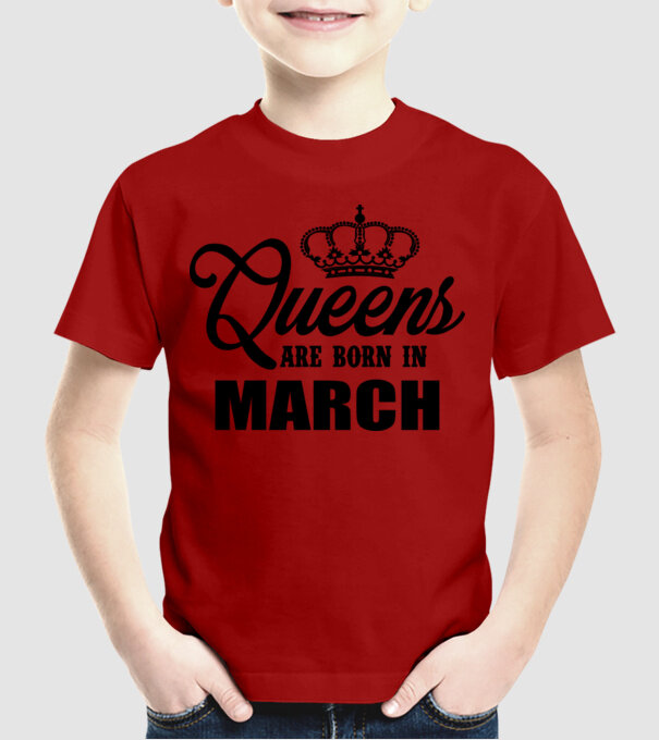 Queens are born in - March model roșu pe tricou
