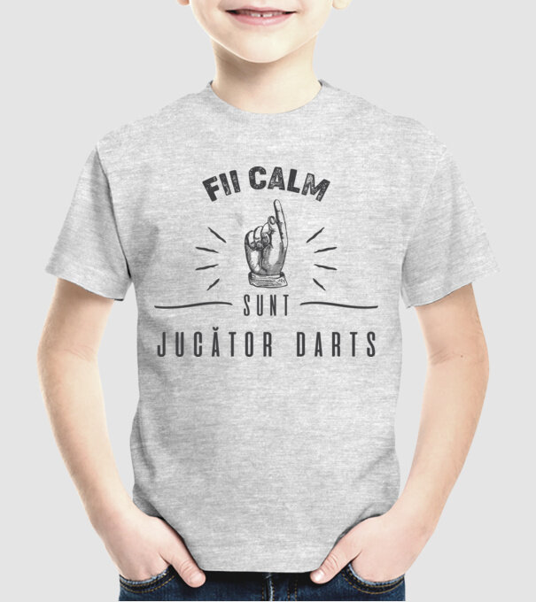 fii calm, sunt jucător darts model gri pe tricou