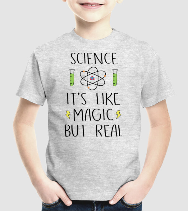 Science its like magic, but real model gri pe tricou
