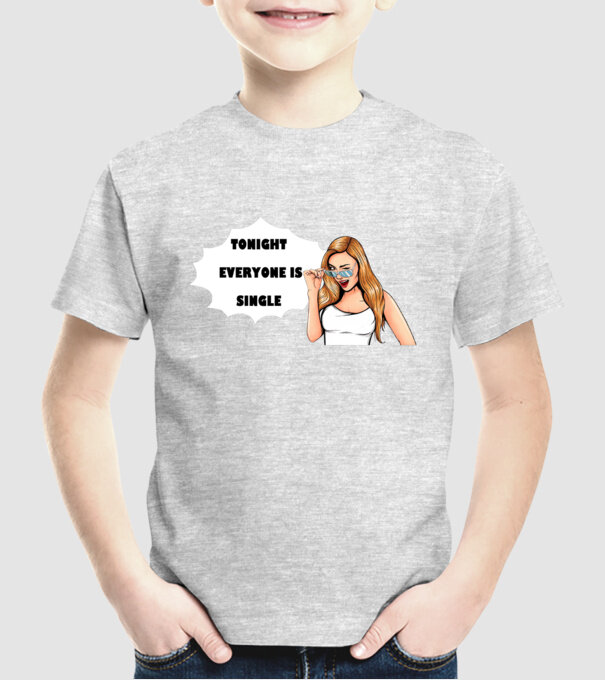 Tonight everyone is single model gri pe tricou
