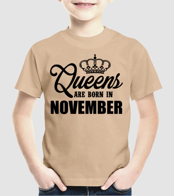 Queens are born in - November model nisipiu pe tricou