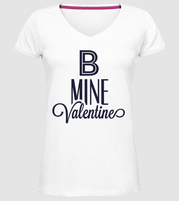 Be my Valentine! model alb pe tricou