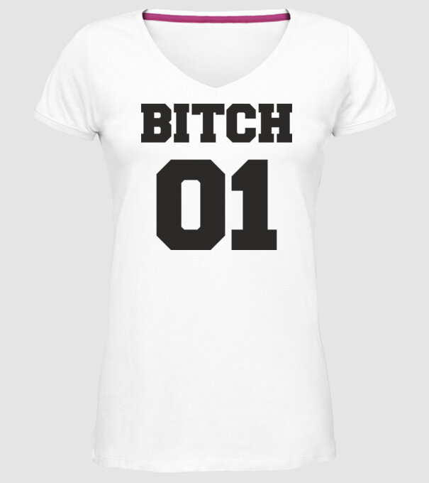 Bitch 01 model alb pe tricou